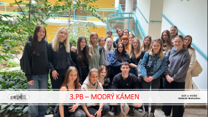  3.PB na exkurzi v Domově Modrý Kámen
